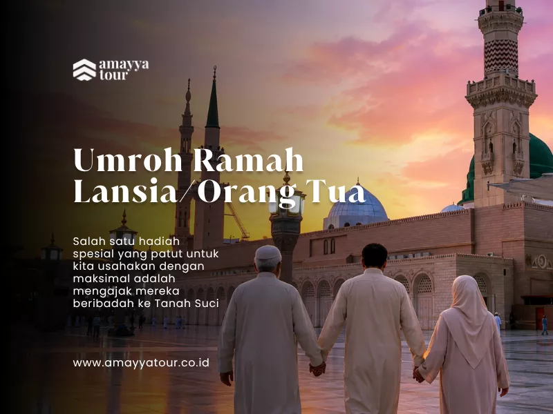 amayya umroh keluarga premium bandung umroh lansia