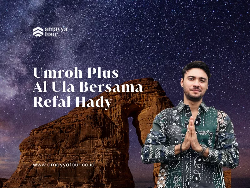 Spesialis Umroh Keluarga Premium | Amayya Tour 13 umroh plus alula bersama refal hady umroh keluarga amayya