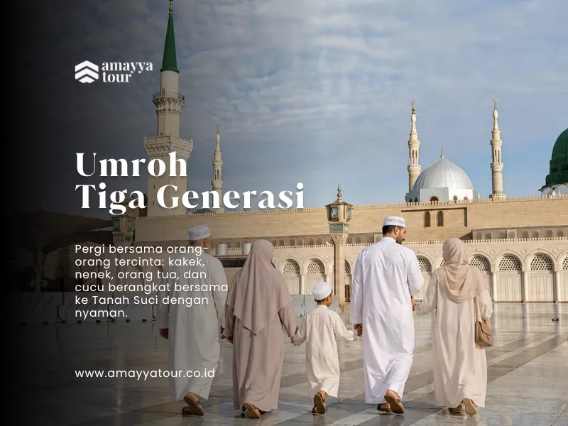 umroh tiga generasi amayya tour spesialis umroh keluarga di bandung