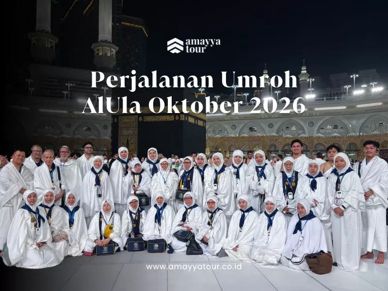 Perjalanan Umroh Plus AlUla Oktober 2026 Bersama Refal Hady amayya tour umroh keluarga premium bandung jakarta